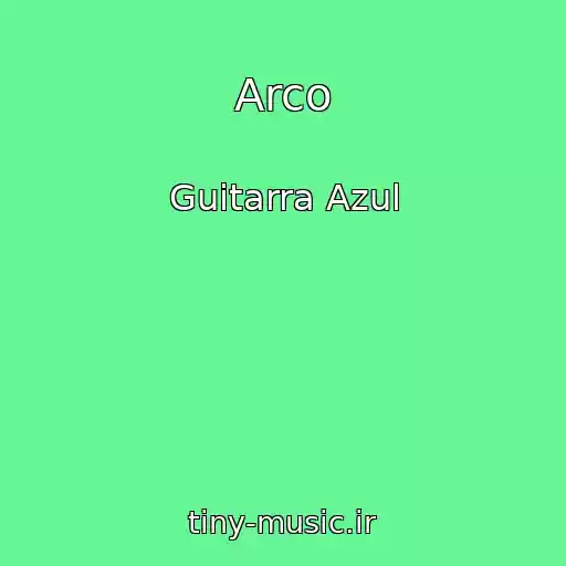 کاور آهنگ Arco از Guitarra Azul