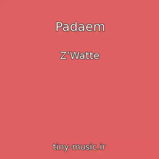 کاور آهنگ Padaem از Z’Watte