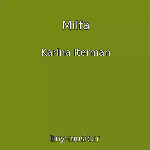 کاور آهنگ Milfa از Karina Iterman