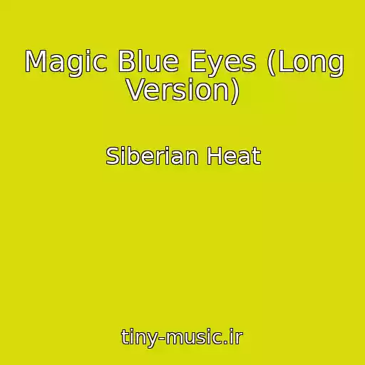 کاور آهنگ Magic Blue Eyes (Long Version) از Siberian Heat