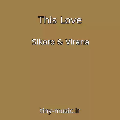 کاور آهنگ This Love از Sikoro & Virana