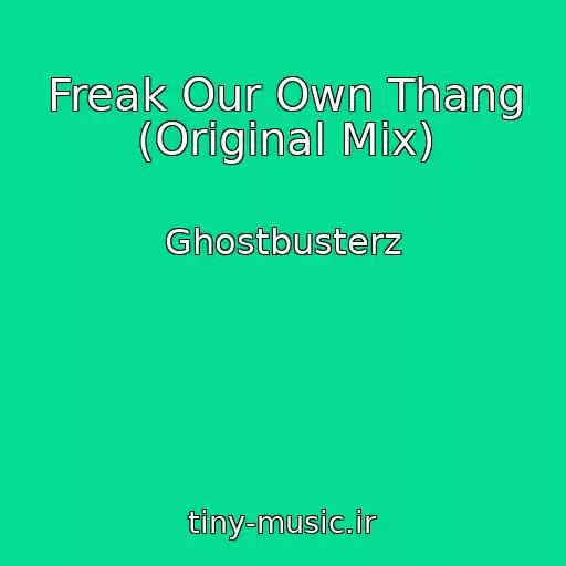 کاور آهنگ Freak Our Own Thang (Original Mix) از Ghostbusterz
