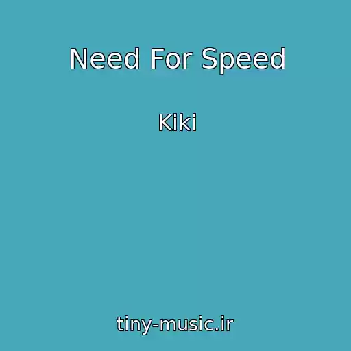 کاور آهنگ Need For Speed از Kiki