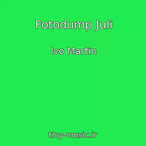 کاور آهنگ Fotodump Juli از Ivo Martin
