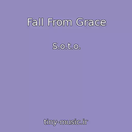 کاور آهنگ Fall From Grace از S.o.t.o.