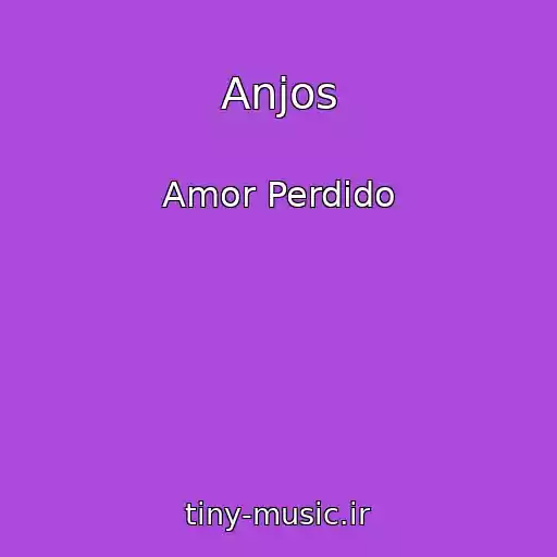 کاور آهنگ Anjos از Amor Perdido