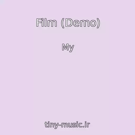 کاور آهنگ Film (Demo) از My