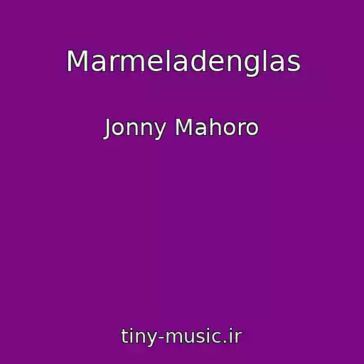 کاور آهنگ Marmeladenglas از Jonny Mahoro