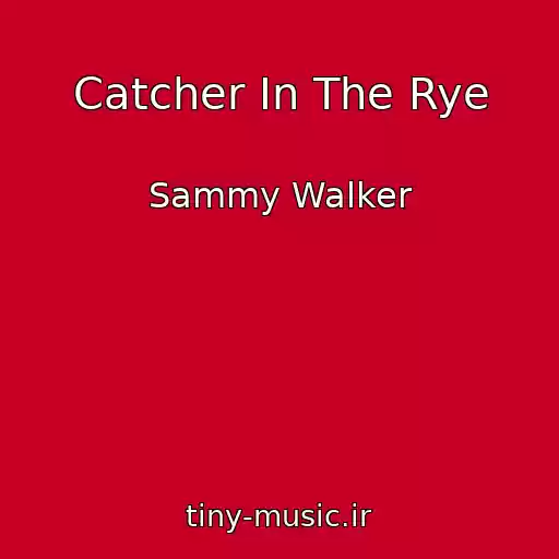 کاور آهنگ Catcher In The Rye از Sammy Walker