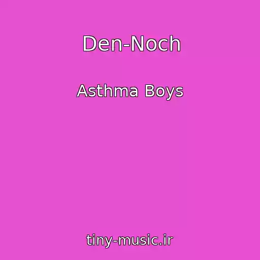 کاور آهنگ Den-Noch از Asthma Boys