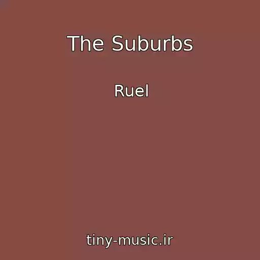 کاور آهنگ The Suburbs از Ruel