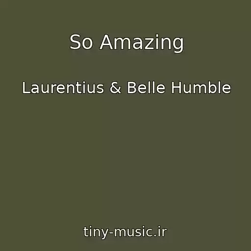کاور آهنگ So Amazing از Laurentius & Belle Humble