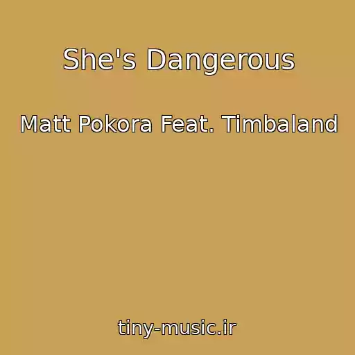 کاور آهنگ She's Dangerous از Matt Pokora Feat. Timbaland
