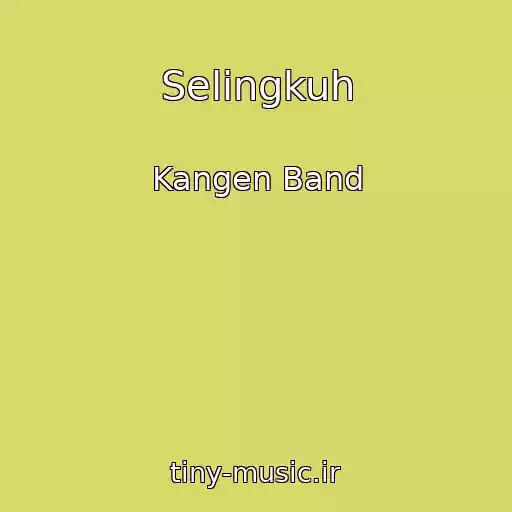 کاور آهنگ Selingkuh از Kangen Band