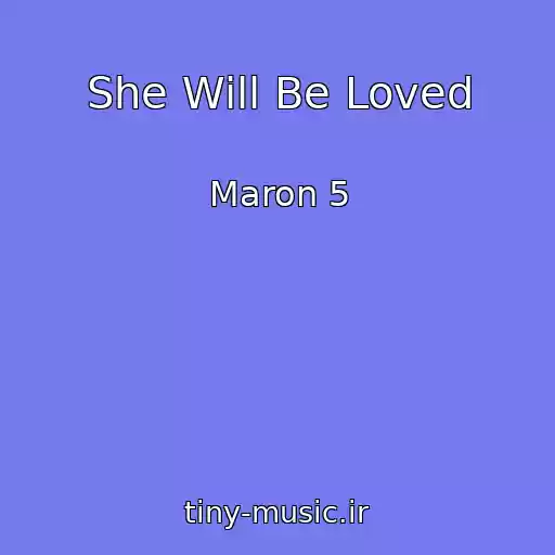 کاور آهنگ She Will Be Loved از Maron 5