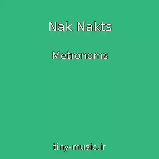 کاور آهنگ Nak Nakts از Metronoms