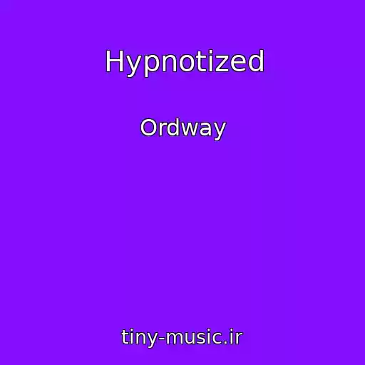کاور آهنگ Hypnotized از Ordway