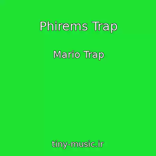 کاور آهنگ Phirems Trap از Mario Trap