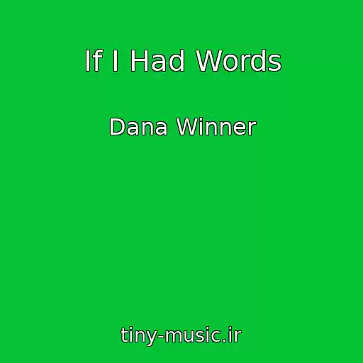 کاور آهنگ If I Had Words از Dana Winner