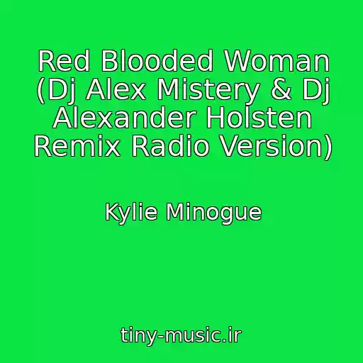 کاور آهنگ Red Blooded Woman (Dj Alex Mistery & Dj Alexander Holsten Remix Radio Version) از Kylie Minogue