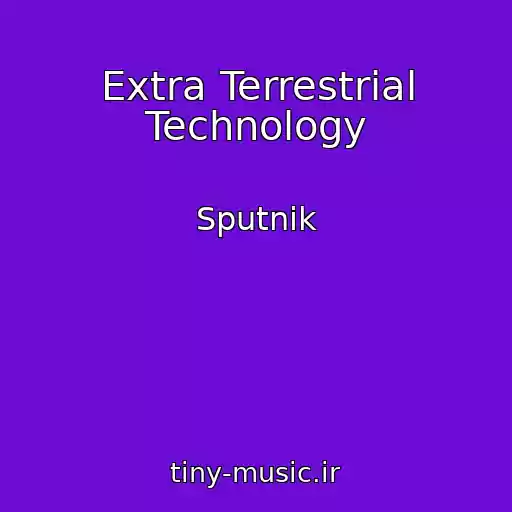 کاور آهنگ Extra Terrestrial Technology از Sputnik