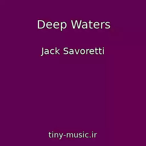 کاور آهنگ Deep Waters از Jack Savoretti