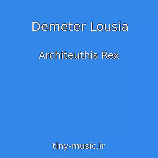کاور آهنگ Demeter Lousia از Architeuthis Rex