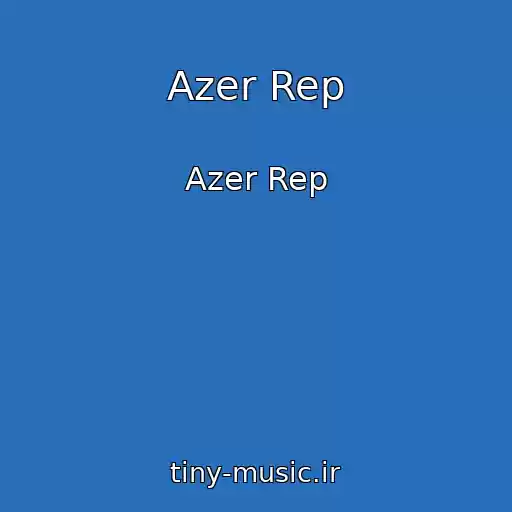 کاور آهنگ Azer Rep از Azer Rep