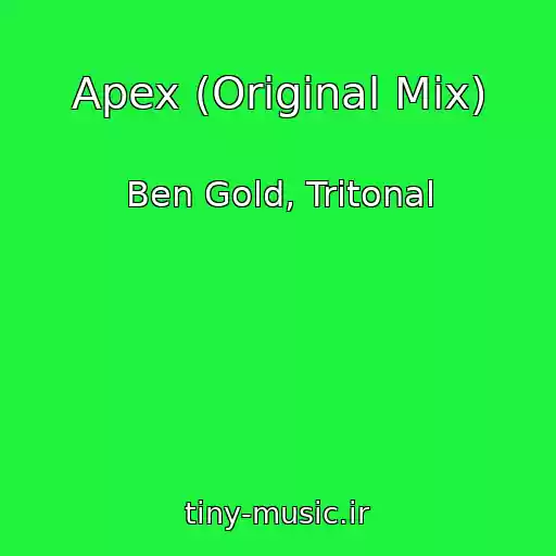 کاور آهنگ Apex (Original Mix) از Ben Gold, Tritonal