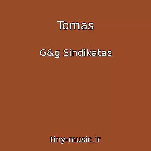 کاور آهنگ Tomas از G&g Sindikatas