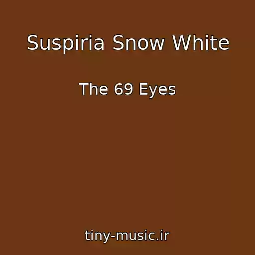 کاور آهنگ Suspiria Snow White از The 69 Eyes