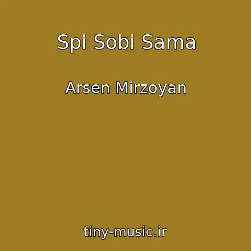 کاور آهنگ Spi Sobі Sama از Arsen Mіrzoyan