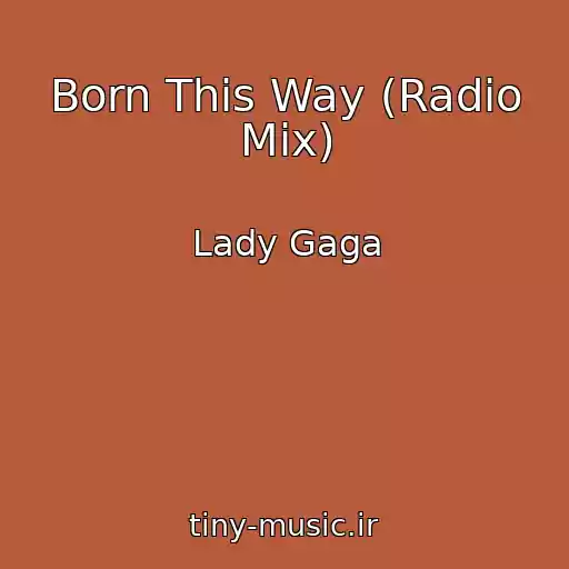 کاور آهنگ Born This Way (Radio Mix) از Lady Gaga