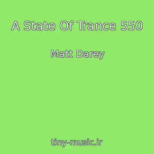 کاور آهنگ A State Of Trance 550 از Matt Darey