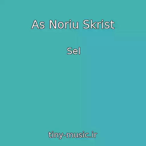 کاور آهنگ As Noriu Skrist از Sel