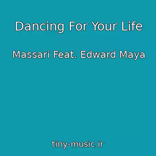 کاور آهنگ Dancing For Your Life از Massari Feat. Edward Maya