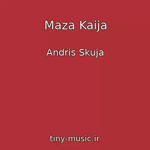 کاور آهنگ Maza Kaija از Andris Skuja
