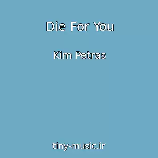 کاور آهنگ Die For You از Kim Petras