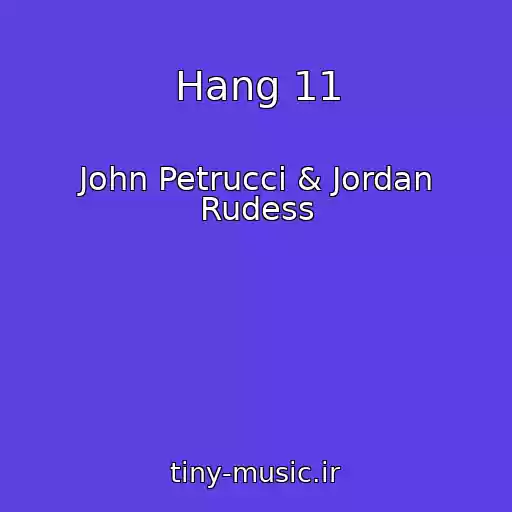 کاور آهنگ Hang 11 از John Petrucci & Jordan Rudess