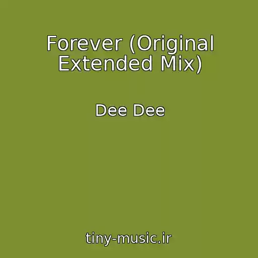 کاور آهنگ Forever (Original Extended Mix) از Dee Dee