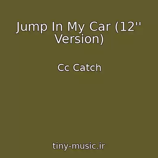 کاور آهنگ Jump In My Car (12'' Version) از Cc Catch