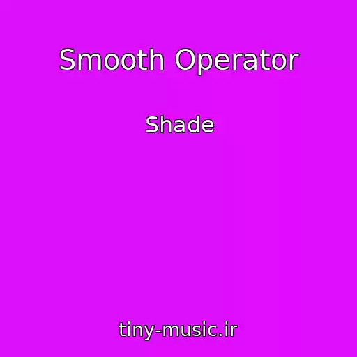 کاور آهنگ Smooth Operator از Shade