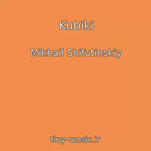 کاور آهنگ Kubiki از Mikhail Shifutinskiy