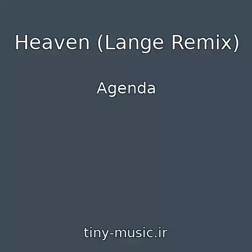 کاور آهنگ Heaven (Lange Remix) از Agenda