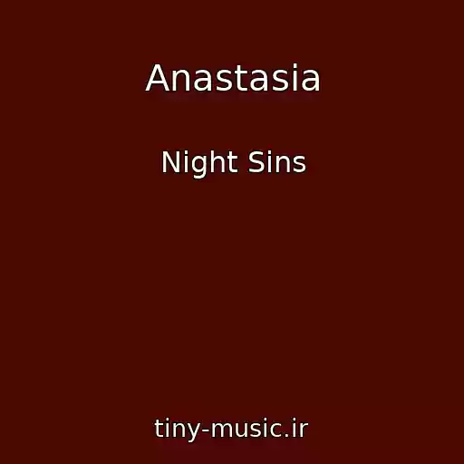 کاور آهنگ Anastasia از Night Sins