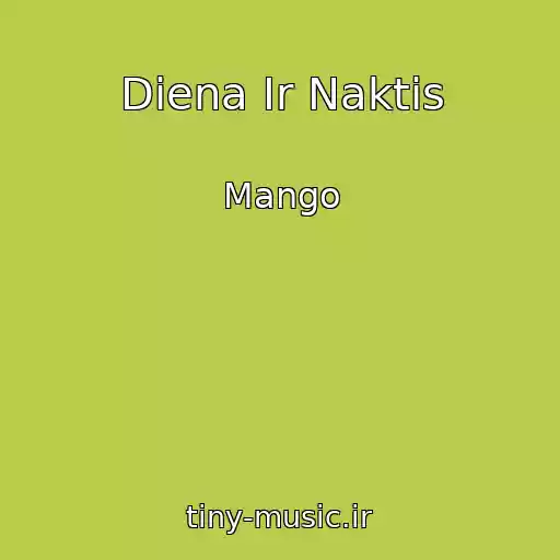 کاور آهنگ Diena Ir Naktis از Mango