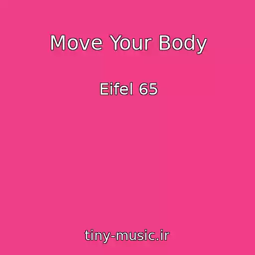 کاور آهنگ Move Your Body از Eifel 65