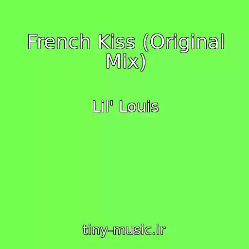 کاور آهنگ French Kiss (Original Mix) از Lil' Louis