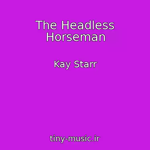 کاور آهنگ The Headless Horseman از Kay Starr