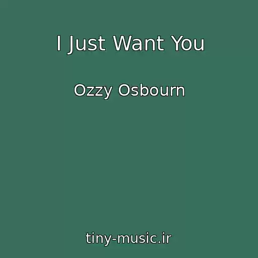 کاور آهنگ I Just Want You از Ozzy Osbourn